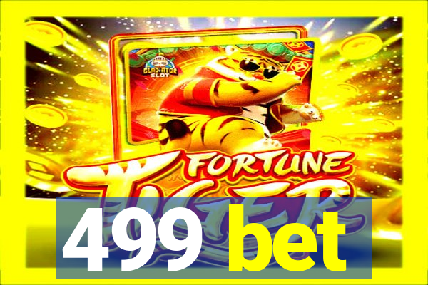 499 bet